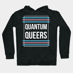 Quantum Queers Trans Hoodie